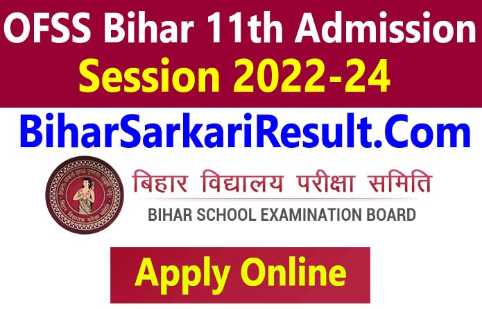 OFSS Bihar 11th Admission Form 2022