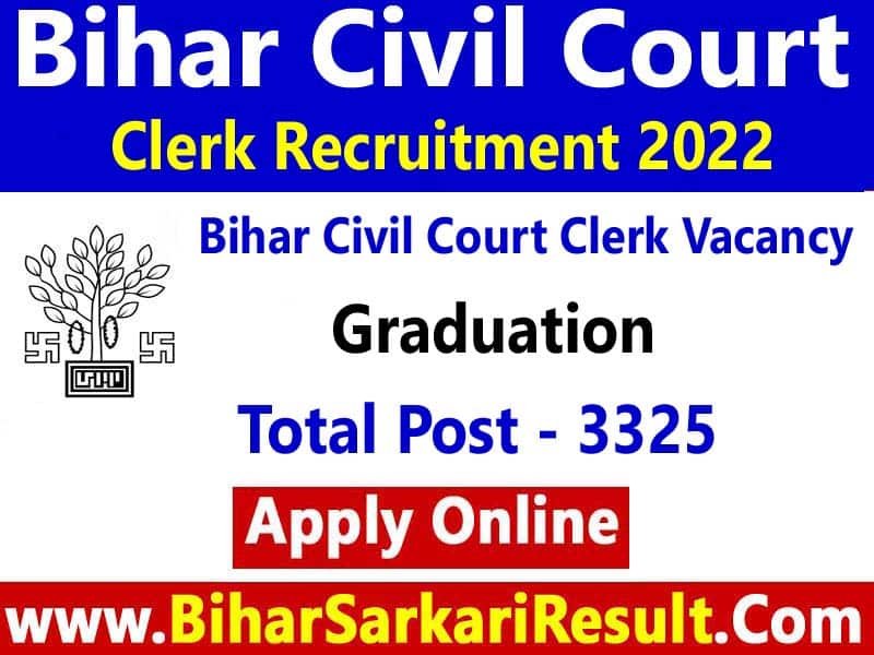 Bihar Civil Court Clerk Vacancy 2022