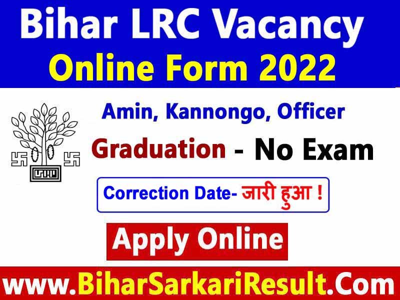 Bihar LRC Correction Date 2022