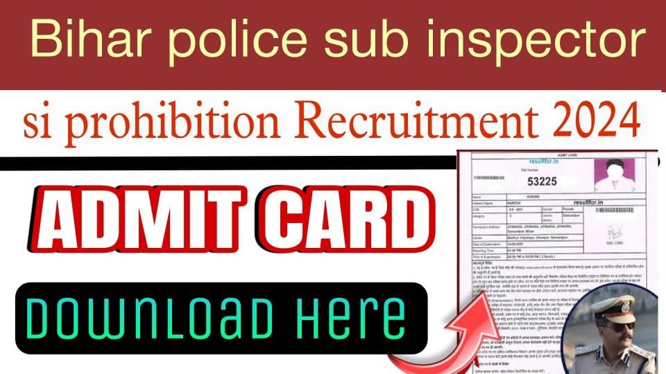 Bihar Police Sub Inspector SI Prohibition Recruitment 2024